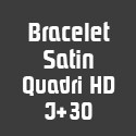 Bracelet Satin Quadri HD J+30