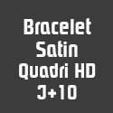 Bracelet Satin Quadri HD J+10