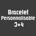 Bracelet Personnalisable J+4